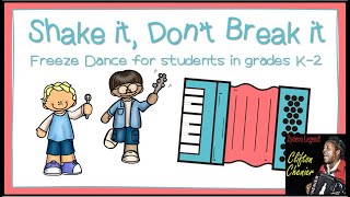Shake it Don't Break It - Freeze Dance Activity