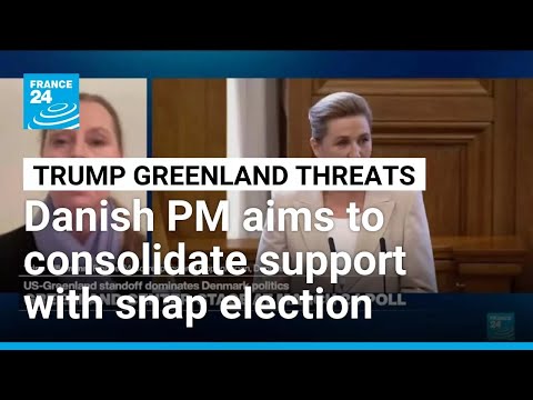 Denmark calls an early election following tense US-Greenland standoff • FRANCE 24 English