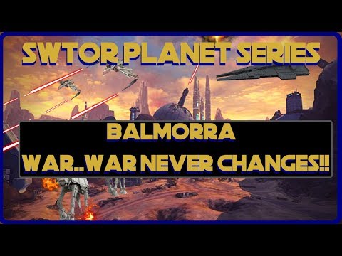 SWTOR Balmorra Planet Questline.. "War. War Never Changes!"