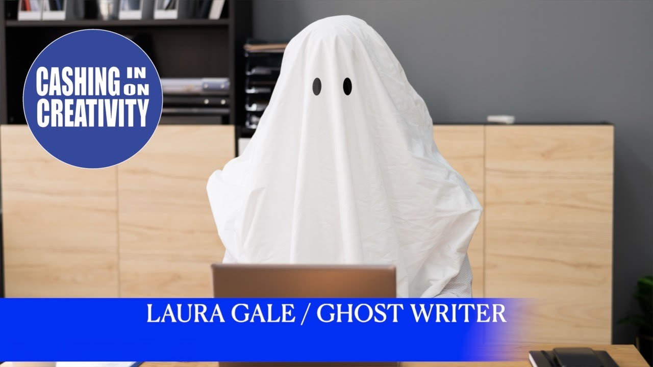 Laura Gale on the Art of Ghostwriting for Clients | Cashing In On Creativity Podcast