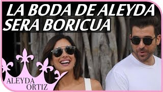 La boda de Aleyda Ortiz será a lo boricua