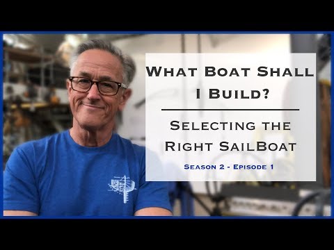 Season 2- Episode 1: Building a Sail Boat.