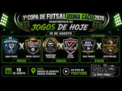 🔴 AO VIVO | Regional + 2 Jogos | 19/08 | 1ª Copa de Futsal Usina Caçu 2026 | Vicentinópolis-GO
