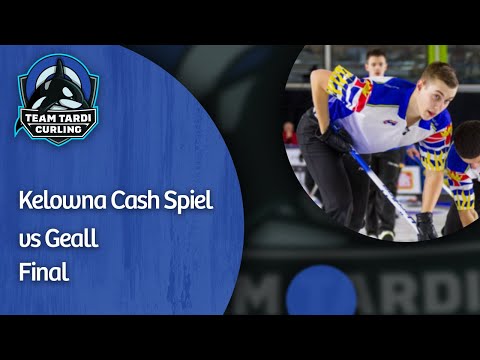 Kelowna Cash Final vs Geall
