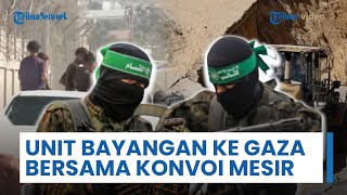 Rangkuman Perang Timur Tengah: Unit Bayangan Hamas 'Kembali' Masuk Gaza Bersamaan dengan Tim Mesir