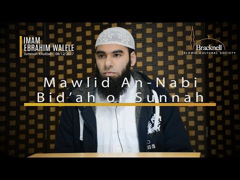 Mawlid An-Nabi Bid'ah or Sunnah | BICS Jummah Khutbah | 08.12.2017 | Imam Ebrahim Walele