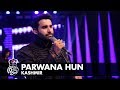Kashmir | Parwana Hun | Episode 8 | Pepsi Battle of the Bands | Season 2