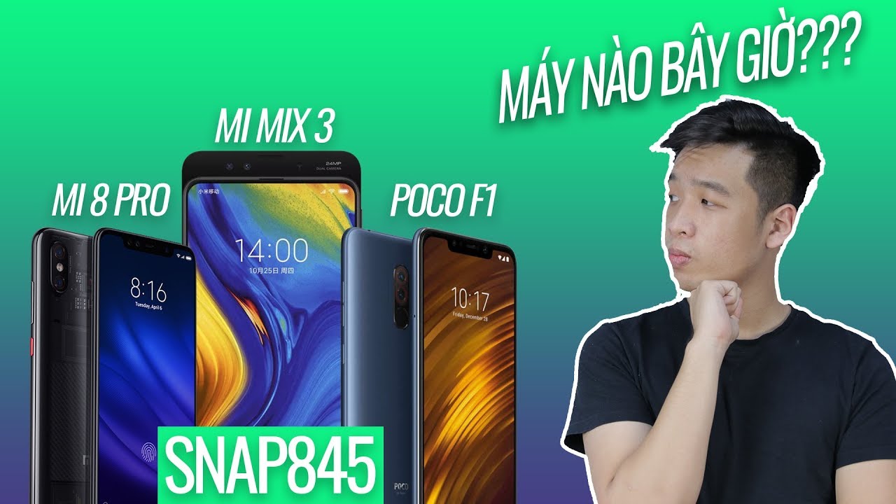 Cùng Snapdragon 845, chọn máy Xiaomi nào? - Mi 8 Pro vs. Mi Mix 3 vs. Poco F1
