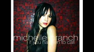 Michelle Branch- if you happen to call preview