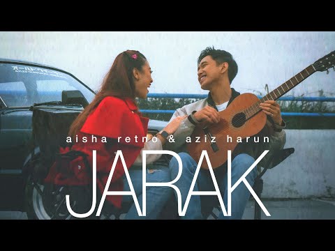 JARAK - Aisha Retno & Aziz Harun (Official Music Video)