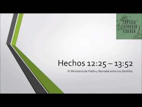Hechos 12:25 - 13:52 | El Ministerio de Pablo y Bernabé a los Gentiles