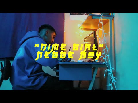 Dime Girl - Negge Boy (Prod. La Capital X) Shot x Reyxs🧸