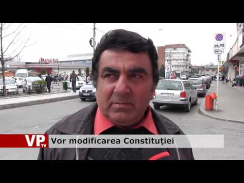 Vor modificarea Constituţiei