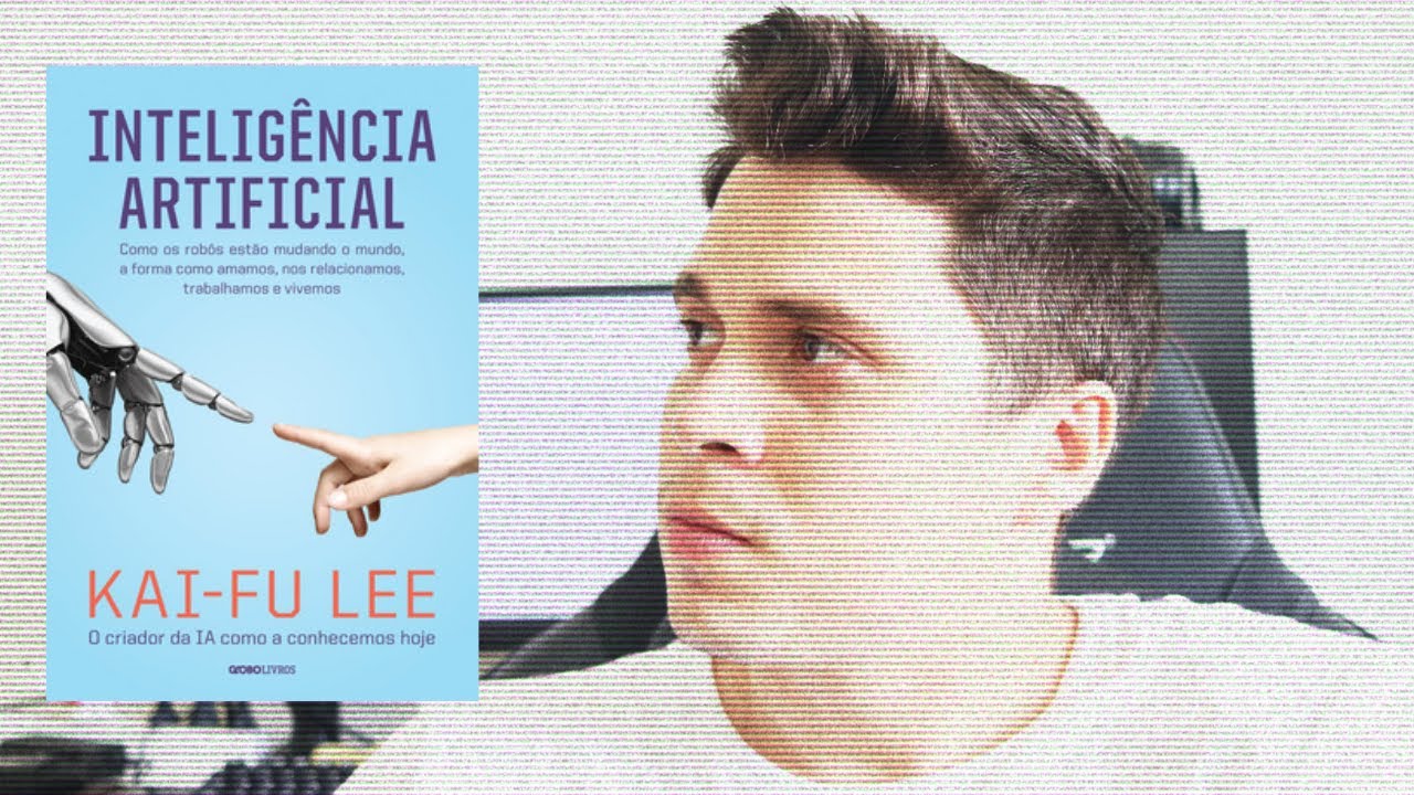 Resenha do livro "Inteligência Artificial" - Kai-Fu Lee