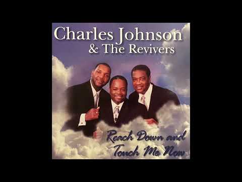 Charles Johnson & The Revivers - Reach Down And Touch Me Now (2004)