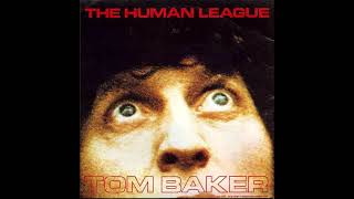 The Human League &#39;&#39;Tom Baker&#39;&#39;