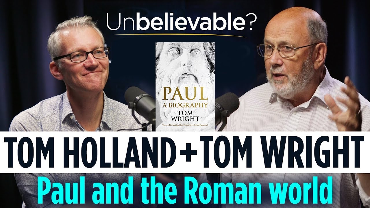 NT Wright & Tom Holland • How St Paul changed the world (Full Show)