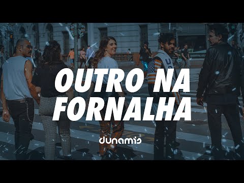 Outro na Fornalha // Dunamis Sounds