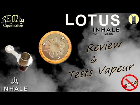 LOTUS, Review + 3 Tests Vapeur, Vaporisateur Mécanique Inhale
