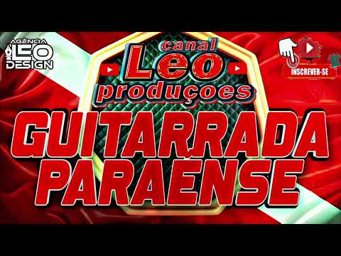 SET  GUITARRADA PARAENSE SO AS TOP DO PAREDÃO SIGNO PRIME 🎵🎶🎵🤠