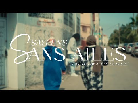 SAYLENS - SANS AILES (Clip Officiel)