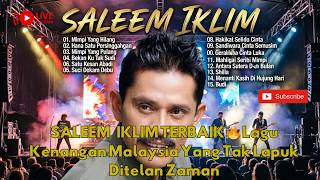Download lagu Best Of Saleem Iklim -  Koleksi Lagu Nostalgia Malaysia Terbaik. mp3