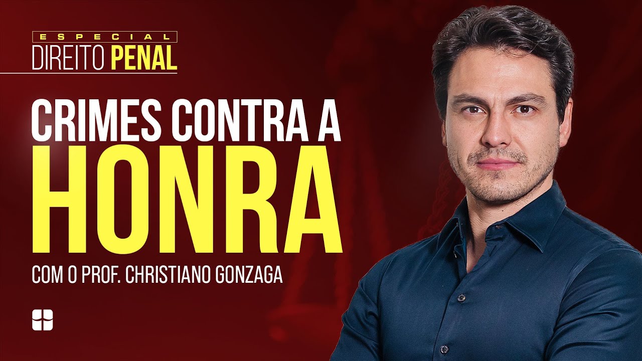 Crimes Contra a HONRA | Prof. Christiano Gonzaga