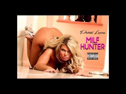 Patoss Locoss - MILF Hunter