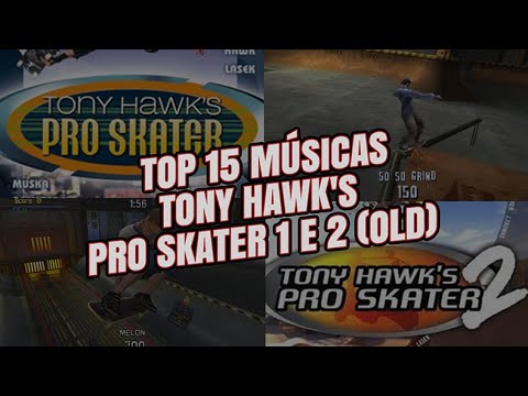 TOP 15 MÚSICAS TONY HAWK'S PRO SKATER 1 e 2 (OLD)