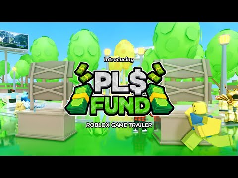 ROBLOX PLS FUND - OFFICIAL GAME TRAILER