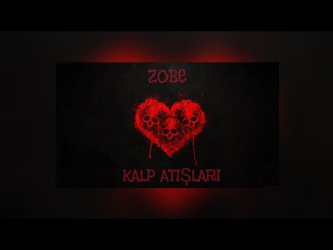 ZOBE - KALP ATIŞLARI (official auido)
