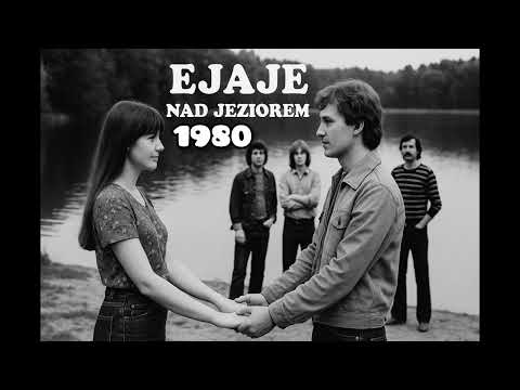 Ejaje - Nad Jeziorem