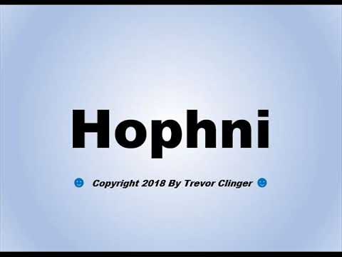 How To Pronounce Hophni