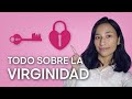 Mitos Y Verdades De La VIRGINIDAD
