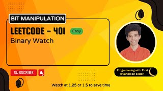 YouTube video 'Binary Watch | Leetcode 401 | Approach + Code with explanation.'