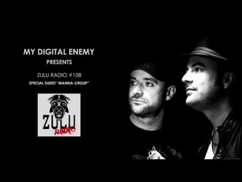 ZULU RADIO #108 MY DIGITAL ENEMY AND MANNA-CROUP
