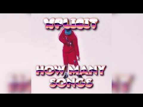 How Many Songs - X-Plicit (Prod. By Shmartin Beatz)