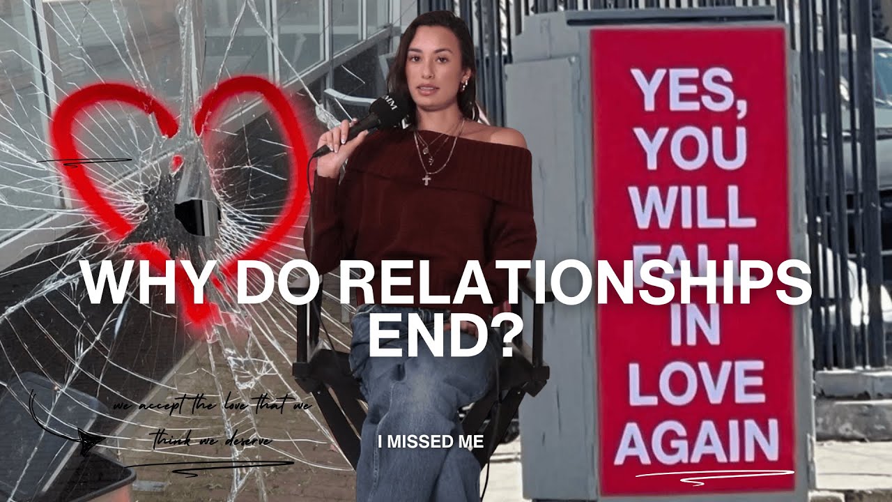 WHY DO RELATIONSHIPS END?