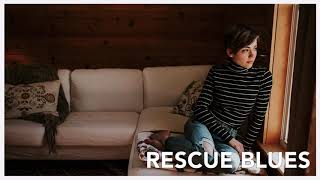 Rescue Blues - Ryan Adams  // Alanna Boudreau