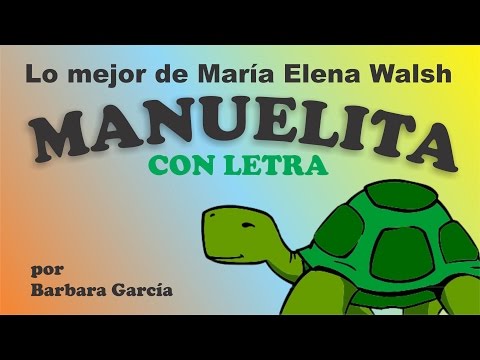 Manuelita (La Tortuga) - CON LETRA - Maria Elena Walsh - por Bárbara García