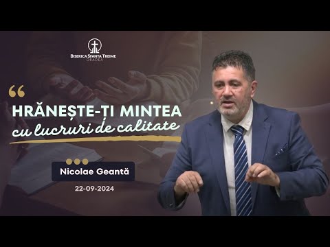 Nicolae Geantă | Hrănește-ți mintea cu lucruri de calitate | 22-09-2024 | BST Oradea