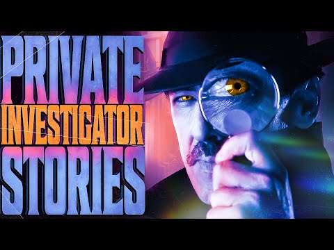 6 True Scary PRIVATE INVESTIGATOR Stories | VOL 4