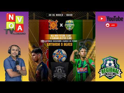 Vila Nova x Floriano AC - Regional de Flores do PI - AO VIVO