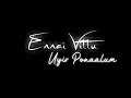 Ennai Vittu Uyir Ponaalum Unnai Vittu Naan Pomaaten Love Black Screen WhatsApp Status