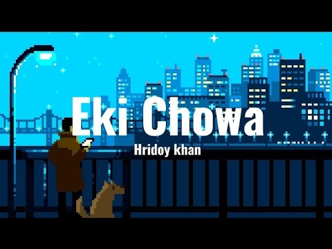 Hridoy khan - Eki Chowa (Relax + Lyrics) | English Lyrics | Lyrics video