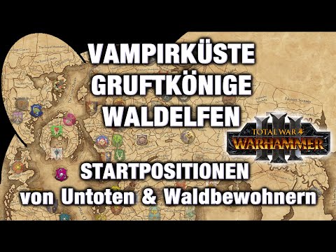 GRUFTKÖNIGE VAMPIRKÜSTE WALDELFEN - Startpositionen - Total War: Warhammer 3