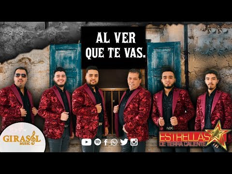 Al Ver Que Te Vas - Estrellas De Tierra Caliente (Oficial)