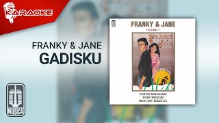 Download lagu Franky & Jane - Gadisku ( Karaoke Video) mp3