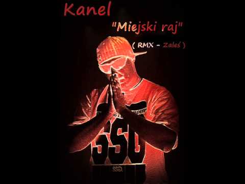Kanel - "Miejski Raj" (remix - Zaleś)