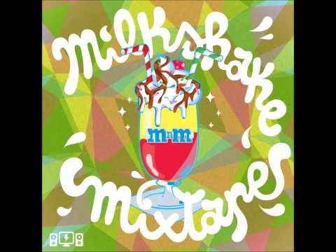 MnM [Runner/Rebelais] - 06 - Milkshake (feat. Rwenz Up BE HOP CLICK)